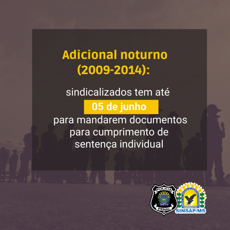 Adicional noturno (2009-2014): sindicalizados tem até 05 de junho para mandarem documentos para ação de cumprimento de sentença individual